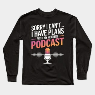 Podcast Lover Podcast I Love Podcasts Long Sleeve T-Shirt